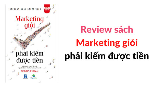 Review chi tiết Sách Marketing Hay Nhất Định Phải Kiếm Tiền