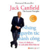 Tổng quan về Nguyên tắc Thành công – Jack Canfield