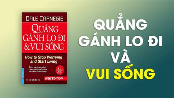 Thông điệp của Quang Ganh để gìn giữ và tận hưởng cuộc sống - Dale Carnigie